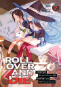 ROLL OVER AND DIE: I Will Fight for an Ordinary Life with My Love and Cursed Sword! (Light Novel) Vol. 2