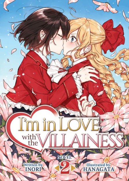 I'm in Love with the Villainess (Light Novel) Vol. 2 by Inori