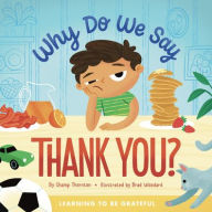 Title: Why Do We Say Thank You?: Learning to Be Grateful, Author: Champ Thornton