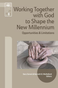 Title: Working Together with God to Shape the New Millennium: Opportunities and Limitations, Author: Gary Corwin