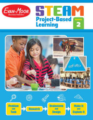 Title: STEAM Project-Based Learning, Grade 2 Teacher Resource, Author: Evan-Moor Educational Publishers