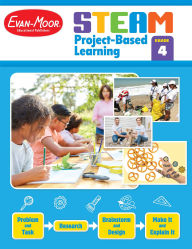 Title: STEAM Project-Based Learning, Grade 4 Teacher Resource, Author: Evan-Moor Educational Publishers