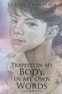Trapped In My Body, In My Own Words