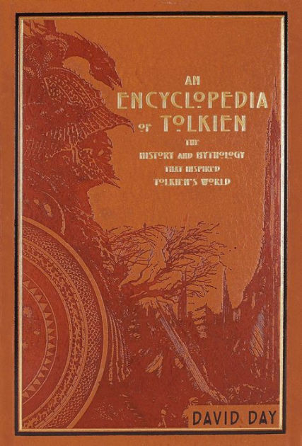An Encyclopedia of Tolkien: The History and Mythology That Inspired Tolkien's World|Hardcover