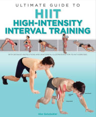 Title: Ultimate Guide to HIIT: High-Intensity Interval Training, Author: Alex Geissbuhler