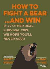 Title: HOW TO FIGHT A BEAR AND WIN, Author: PORTABLE PRESS