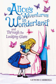 Title: Alice's Adventures in Wonderland and Through the Looking-Glass, Author: Lewis Carroll