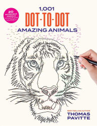 Title: 1,001 Dot-to-Dot Amazing Animals, Author: Thomas Pavitte