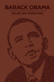 Title: Barack Obama Selected Speeches, Author: Barack Obama