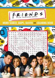 Title: Friends Word Search, Quips, Quotes, and Coloring Book, Author: Editors of Thunder Bay Press
