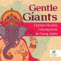 Gentle Giants Elephant Mandala Coloring Book for Young Adults