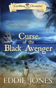 Title: Curse of the Black Avenger, Author: Eddie Jones