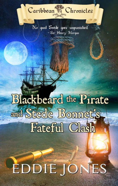 Blackbeard the Pirate and Stede Bonnet's Fateful Clash