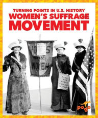 Title: Women's Suffrage Movement, Author: Veronica B Wilkins