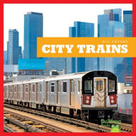 Title: City Trains, Author: Jenna Lee Gleisner