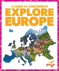 Title: Explore Europe, Author: Veronica B Wilkins