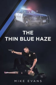 Title: The Thin Blue Haze, Author: Mike Evans