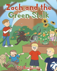 Title: Zach and the Green Stalk, Author: TC Buchanan