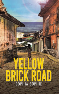 Title: Yellow Brick Road, Author: Sophia Sophie