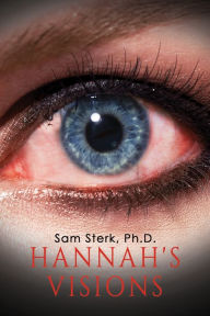 Title: Hannah's Visions, Author: Ph.D. Sterk