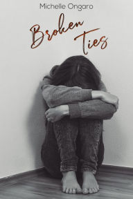 Title: Broken Ties, Author: Michelle Ongaro