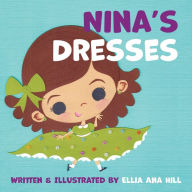 Title: Nina's Dresses, Author: Ellia Ana Hill