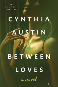 Title: Between Loves, Author: Cynthia Austin