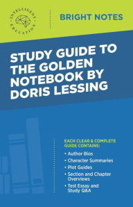 Title: Study Guide to The Golden Notebook by Doris Lessing, Author: Intelligent Education