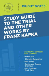 Title: Study Guide to The Trial and Other Works by Franz Kafka, Author: Intelligent Education
