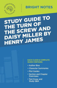 Title: Study Guide to The Turn of the Screw and Daisy Miller by Henry James, Author: Intelligent Education