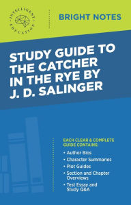 Title: Study Guide to The Catcher in the Rye by J.D. Salinger, Author: Intelligent Education