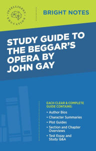 Title: Study Guide to The Beggar's Opera by John Gay, Author: Intelligent Education