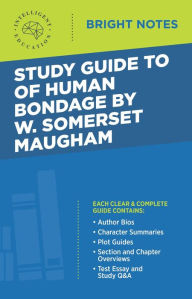Title: Study Guide to Of Human Bondage by W Somerset Maugham, Author: Intelligent Education
