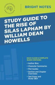 Title: Study Guide to The Rise of Silas Lapham by William Dean Howells, Author: Intelligent Education