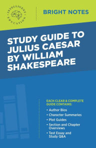 Title: Study Guide to Julius Caesar by William Shakespeare, Author: Intelligent Education