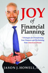 Books download for free in pdf Joy of Financial Planning: 7 Money Strategies for Reclaiming Our American Dream (English Edition) by Jason Howell 9781645430599 iBook