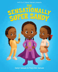 Title: The Sensationally Super Sandy, Author: Jamiyl Samuels