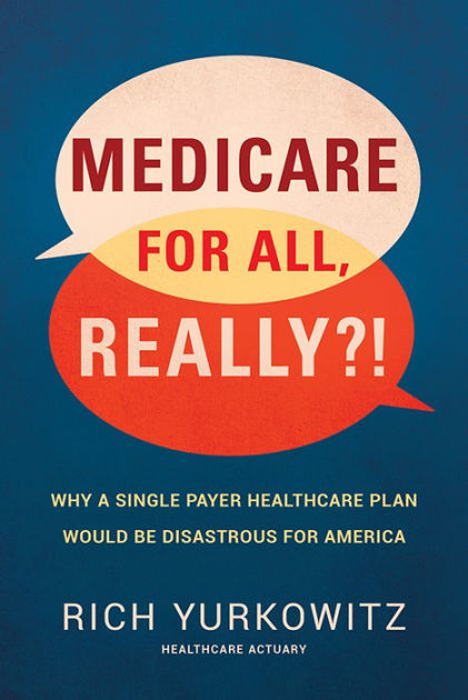 Medicare For All Really Why A Single Payer Healthcare Plan Would Be