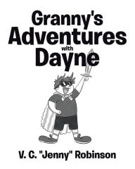 Title: Granny's Adventures with Dayne, Author: V. C. 