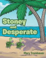 Stoney and Desperate