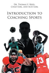 Title: Introduction to Coaching Sports, Author: Dr. Thomas E. Reed