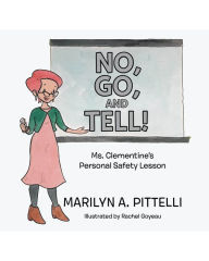 NO, GO, AND TELL!: Ms. Clementine's Personal Safety Lesson