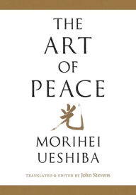 Title: The Art of Peace, Author: Morihei Ueshiba
