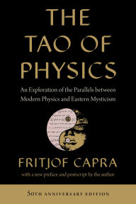Title: The Tao of Physics: An Exploration of the Parallels between Modern Physics and Eastern Mysticism, Author: Fritjof Capra