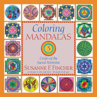 Title: Coloring Mandalas 3: Circles of the Sacred Feminine, Author: Susanne F. Fincher