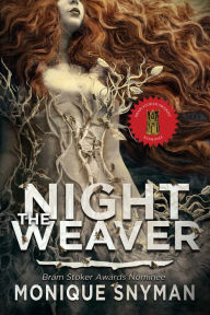 Title: The Night Weaver, Author: Monique Snyman
