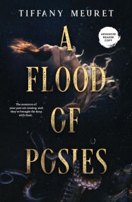 Title: A Flood of Posies, Author: Tiffany Meuret