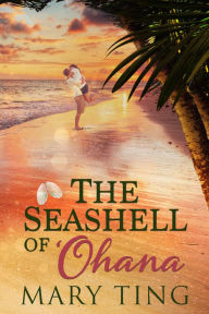 Title: The Seashell of 'Ohana, Author: Mary Ting