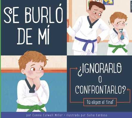 Se Burlï¿½ de Mï¿½: ï¿½Ignorarlo O Confrontarlo?
