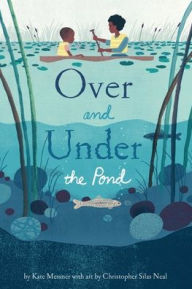 Title: Over and Under the Pond, Author: Kate Messner